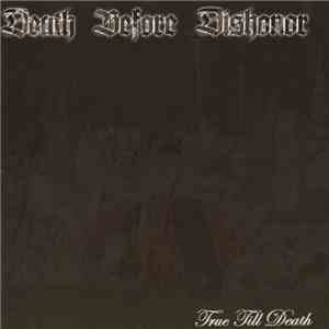 Death Before Dishonor - True Till Death
