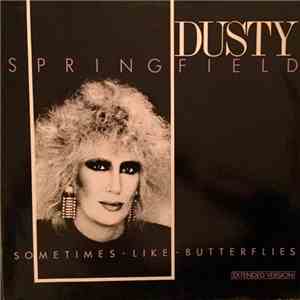 Dusty Springfield - Sometimes Like Butterflies (Extended Version)