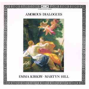 Emma Kirkby · Martyn Hill - Amorous Dialogues
