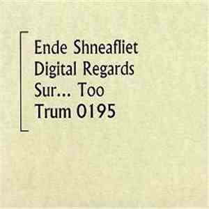 Ende Shneafliet - Digital Regards Sur... Too.