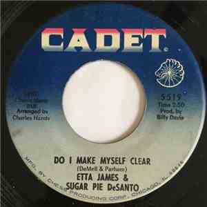 Etta James & Sugar Pie DeSanto - Do I Make Myself Clear / Somewhere Down Th ...