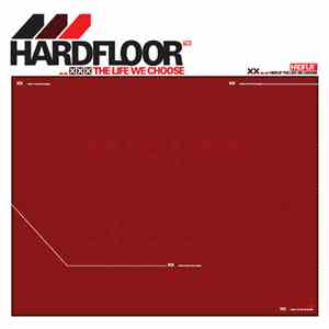 Hardfloor - The Life We Choose