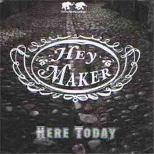 Heymaker - Here Today
