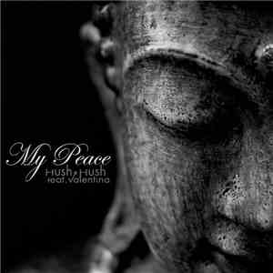 Hush Hush  Feat. Valentina - My Peace