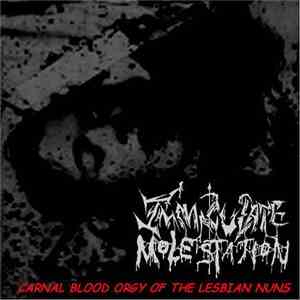 Immaculate Molestation - Carnal Blood Orgy Of The Lesbian Nuns (Demo)