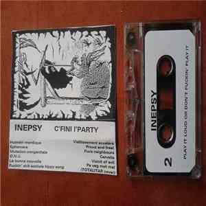 Inepsy - C'Fini l'Party