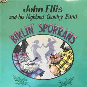 John Ellis And His Highland Country Band - Birlin' Sporrans