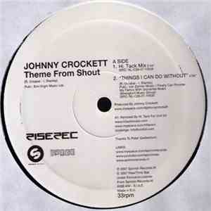 Johnny Crockett - Theme From Shout / Things I Can Do Without