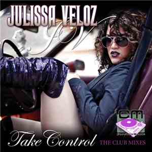 Julissa Veloz - Take Control (The Club Mixes)