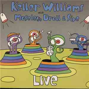 Keller Williams - Live With Moseley, Droll & Sipe