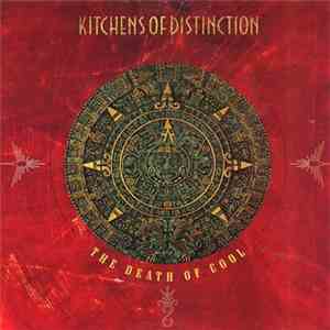 Kitchens Of Distinction - The Death Of Cool