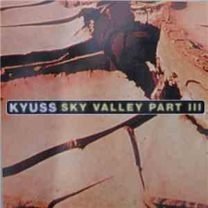 Kyuss - Sky Valley Part III