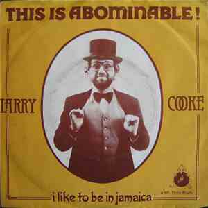 Larry Cooke - This Is Abominable!