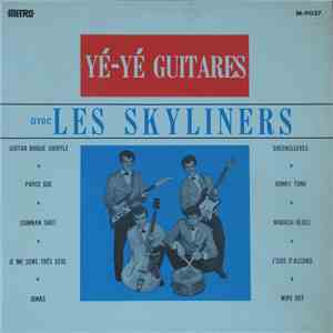 Les Skyliners - Yé-Yé Guitares Avec Les Skyliners