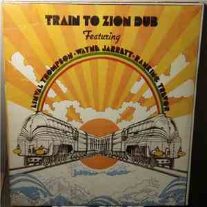 Linval Thompson  -  Wayne Jarrett  -  Ranking Trevor - Train To Zion Dub