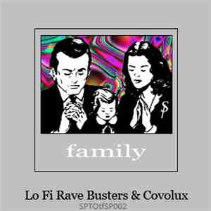 Lo Fi Rave Busters, Covolux - Family