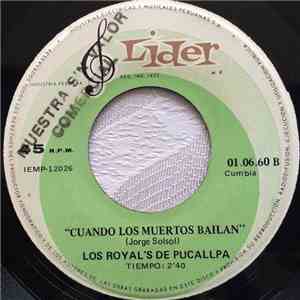 Los Royals De Pucallpa - El Pato Pelucon / Cuando Los Muertos Bailan