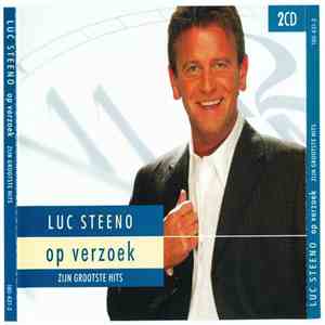 Luc Steeno - Op Verzoek - Zijn Grootste Hits
