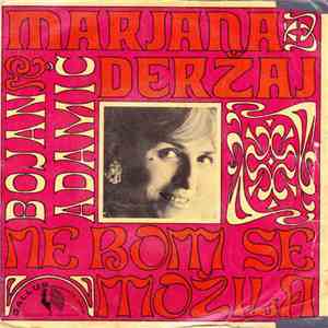 Marjana Deržaj / Bojan Adamič - Ne Bom Se Možila