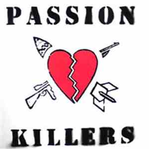 Passion Killers - They Kill Our Passion With Their Hate And Wars