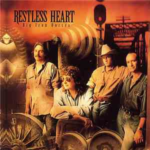 Restless Heart - Big Iron Horses
