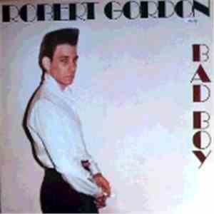 Robert Gordon  - Bad Boy