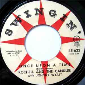 Rochell And The Candles - Once Upon A Time / When My Baby Is Gone