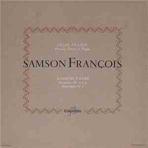 Samson François - César Franck: Prelude, Choral Et Fugue; Gabriel Fauré: No ...