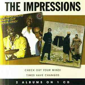 The Impressions - Check Out Your Mind! / Times Have Changed