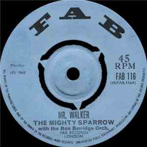 The Mighty Sparrow - Mr. Walker