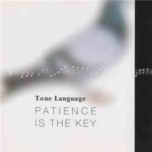 Tone Language - Patience Is The Key