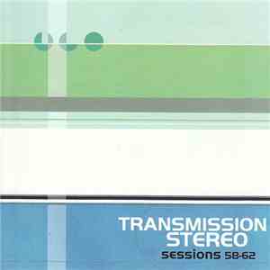 Transmission Stereo - Sessions 58-62