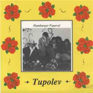 Tupolev  - Hamburger Funeral