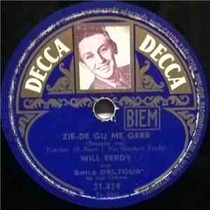 Will Ferdy met Emile Deltour En Zijn Orkest - Zie-de Gij Me Gere (Steppin'  ...