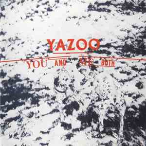 Yazoo - You And Me Both
