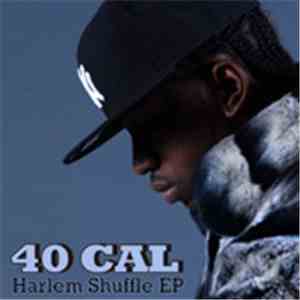 40 Cal - Harlem Shuffle EP