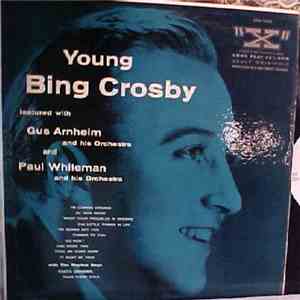 Bing Crosby Featured With Gus Arnheim And His Orchestra And Paul Whiteman A ...