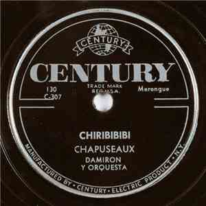 Chapuseaux Damiron Y Orquesta - Chiribibibi / Patricia