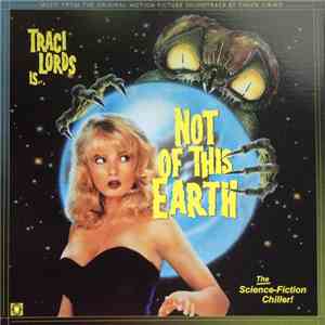 Chuck Cirino - Traci Lords Is... Not Of This Earth (Original Motion Picture ...