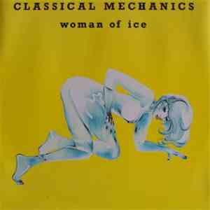 Classical Mechanics - Woman Of Ice