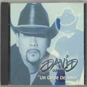 David Olivarez - Un Golpe De Amor