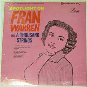 Fran Warren - Spotlight On Fran Warren And A Thousand Strings