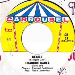François Carel - Cecile / Je Suis Fou