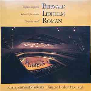 Franz Berwald, Ingvar Lidholm, Johan Helmich Roman - Berwald, Lidholm, Roma ...