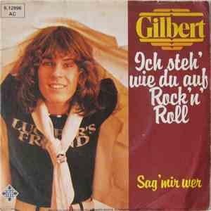Gilbert  - Ich Steh' Wie Du Auf Rock'n'Roll