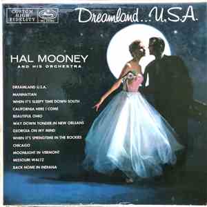 Hal Mooney And His Orchestra - Dreamland. . . U.S.A.