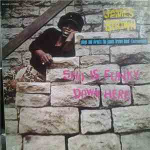 James Brown Plays And Directs The James Brown Band - Sho Is Funky Down Here