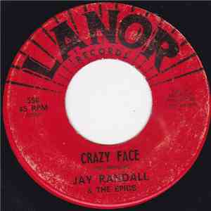Jay Randall & The Epics - Crazy Face / If I Ever Needed Someone