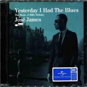 José James - Yesterday I Had The Blues: The Music Of Billie Holiday