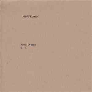 Kevin Drumm - Minutiaed